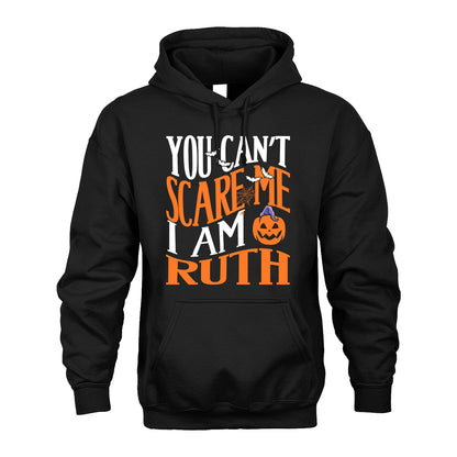 You Can't Scare Me I Am Funny Halloween Shirt RUTH M1-45