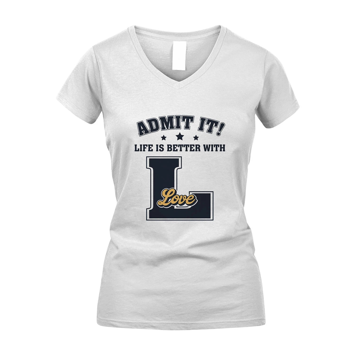 Life Is Better With Your Name Shirt LOVE M1-17