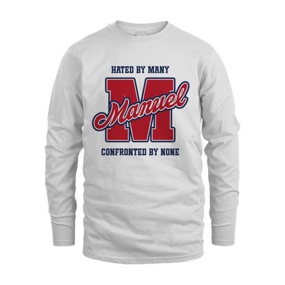 Hated By Many Confronted By None Personalized Name Shirt MANUEL M1-8