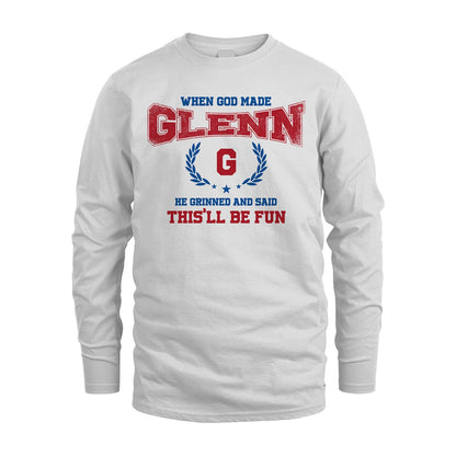 When God Made He Grinned And Said This'll Be Fun Shirt GLENN M1-12
