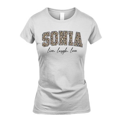 Live Laugh Love Custom Name With Leopard Pattern Shirt SONIA M1-13