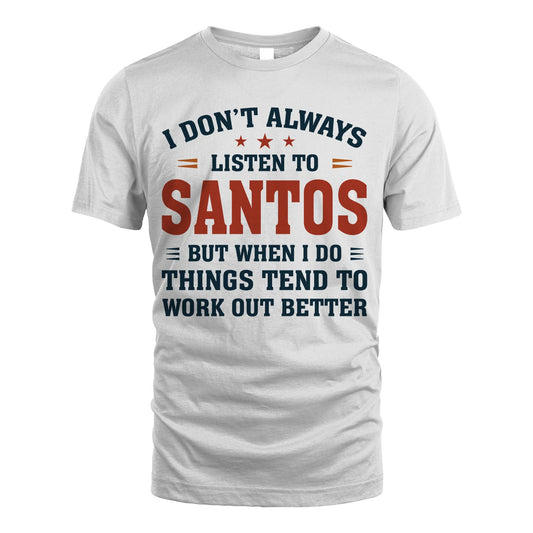 I Don't Always Listen To... SANTOS M1-2
