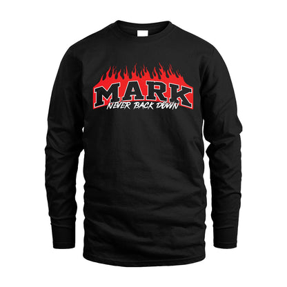 Never Back Down Your Name With Fire Shirt MARK M1-37