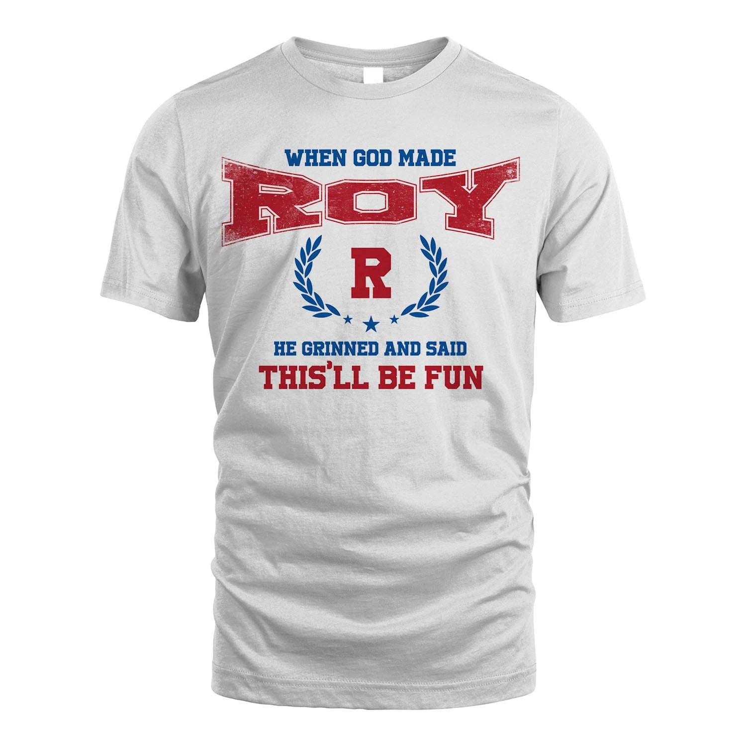 When God Made He Grinned And Said This'll Be Fun Shirt ROY M1-12