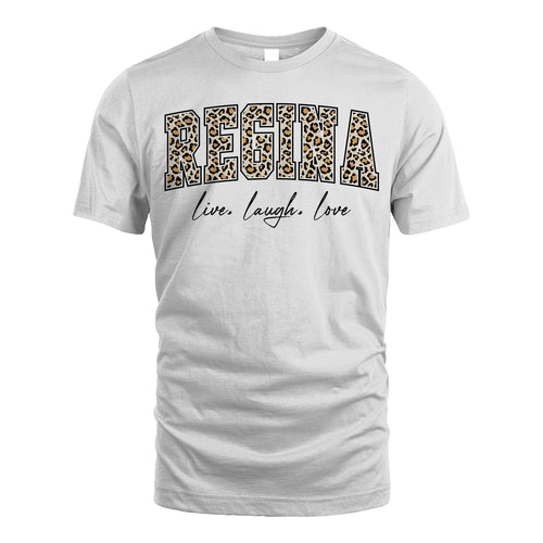 Live Laugh Love Custom Name With Leopard Pattern Shirt REGINA M1-13