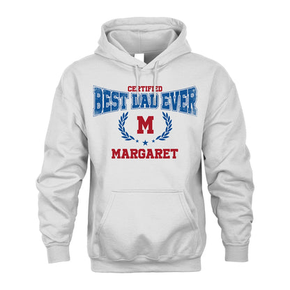 Certified Best Dad Ever Shirt MARGARET M1-11