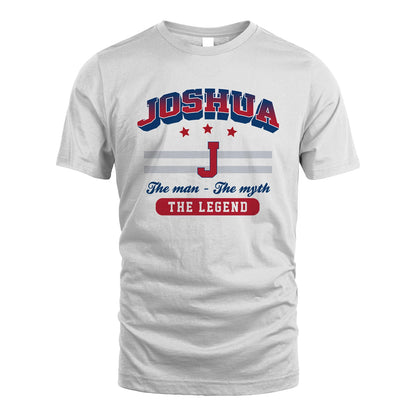 The Man The Myth The Legend With Your Name Shirt JOSHUA M1-35