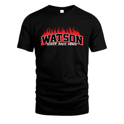 Never Back Down Your Name With Fire Shirt WATSON M1-37
