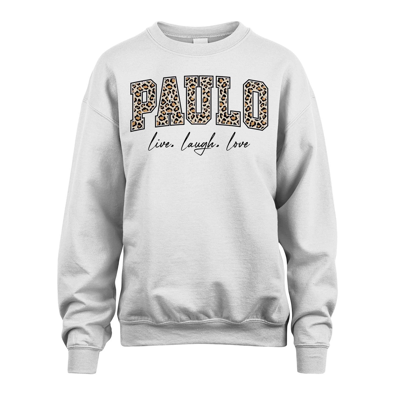 Live Laugh Love Custom Name With Leopard Pattern Shirt PAULO M1-13