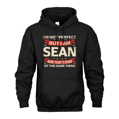 SEAN 13K1-566 I'm Not Perfect But I Am...