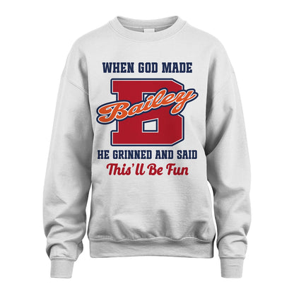 God Made Your Name Custom Shirt BAILEY M1-16