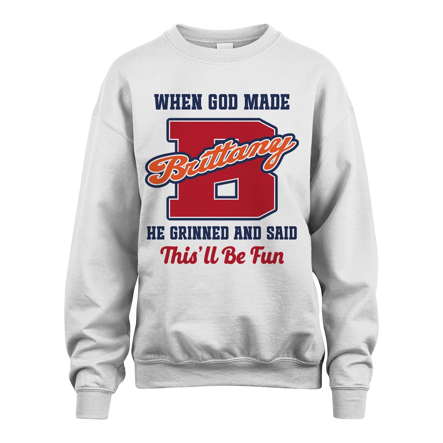 God Made Your Name Custom Shirt BRITTANY M1-16