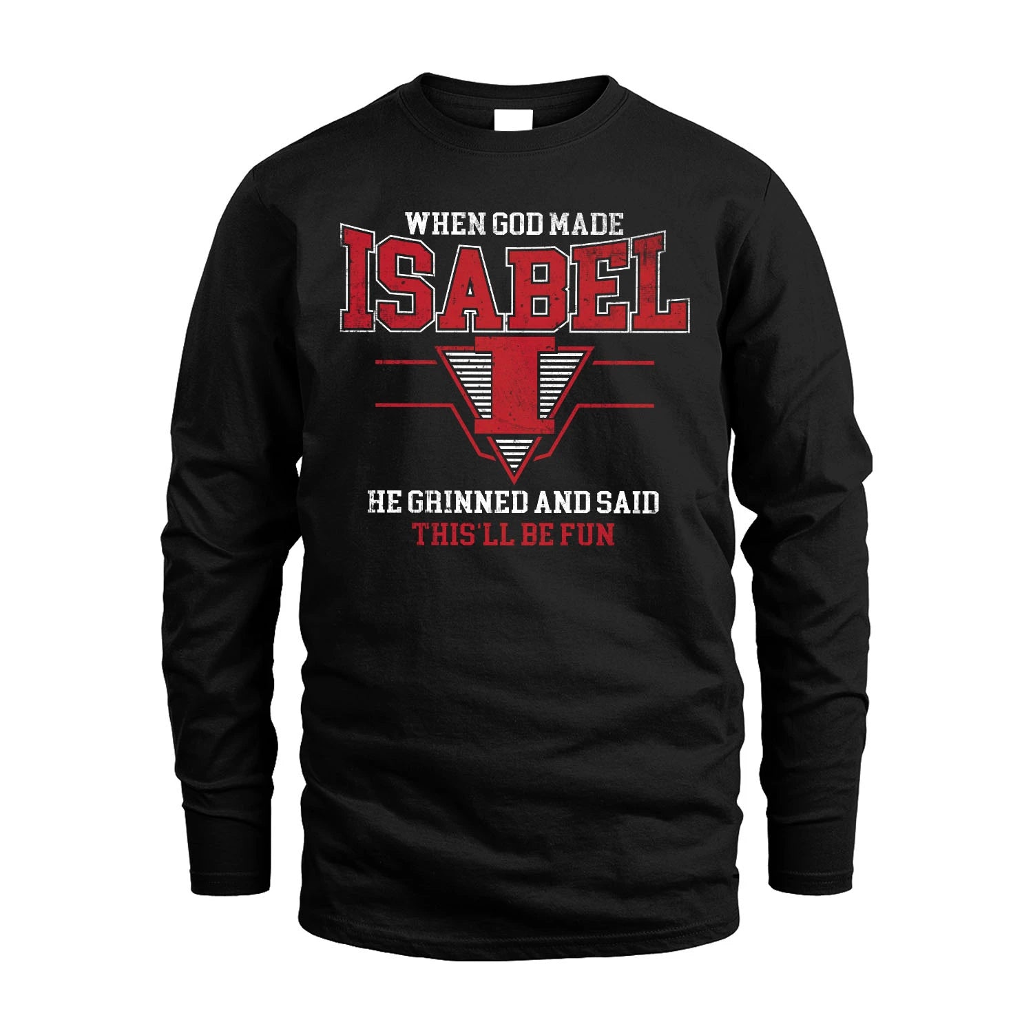 When God Made Your Name He Grinned And Said This'll Be Fun Baseball Shirt ISABEL M1-29