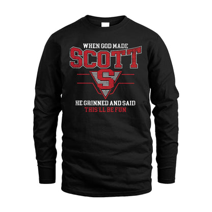 When God Made Your Name He Grinned And Said This'll Be Fun Baseball Shirt SCOTT M1-29