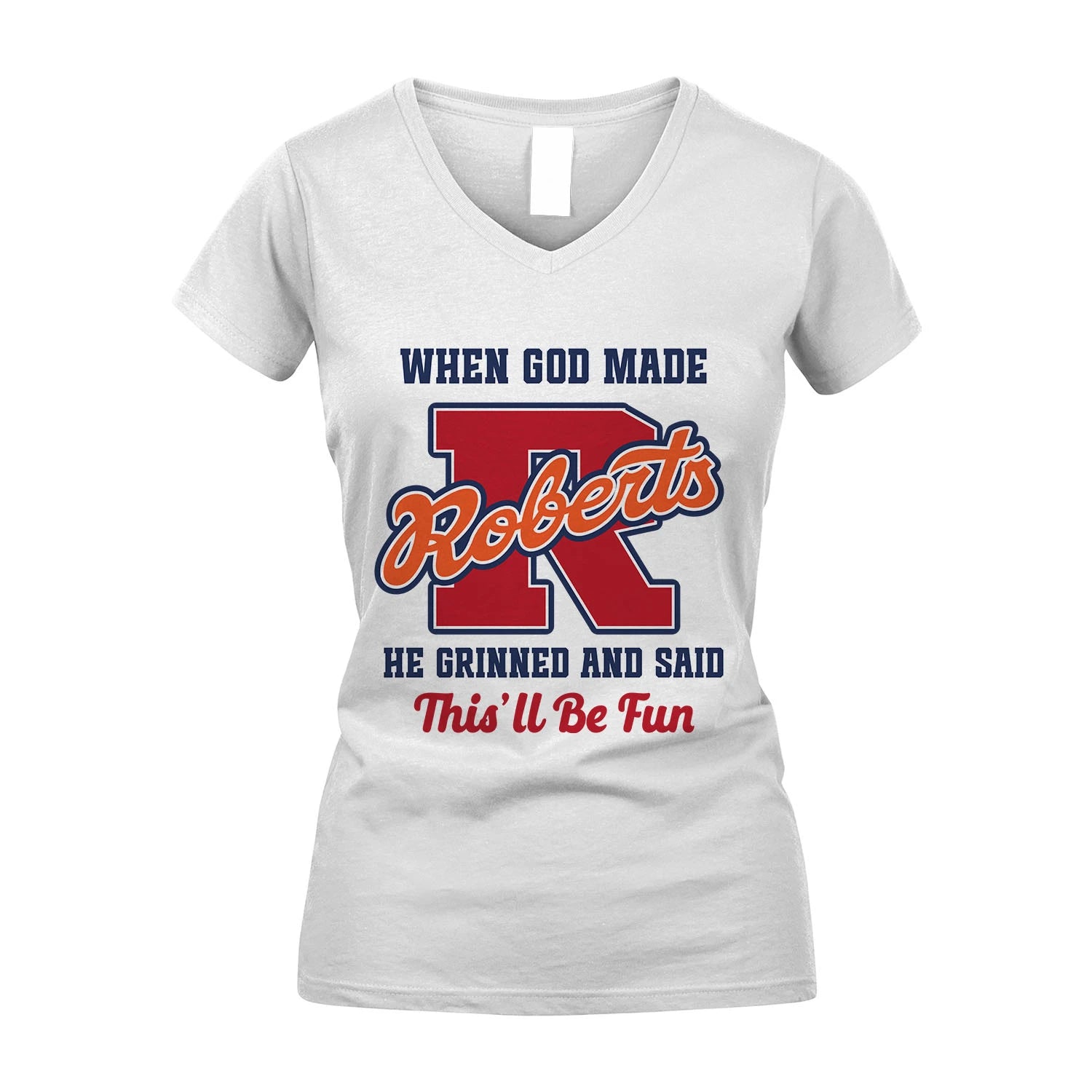 God Made Your Name Custom Shirt ROBERTS M1-16