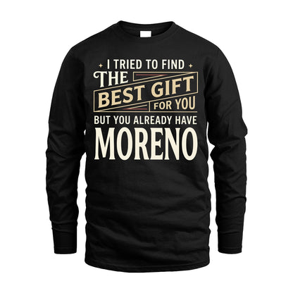 I Tried To Find The Best Gift For You Shirt MORENO M1-3