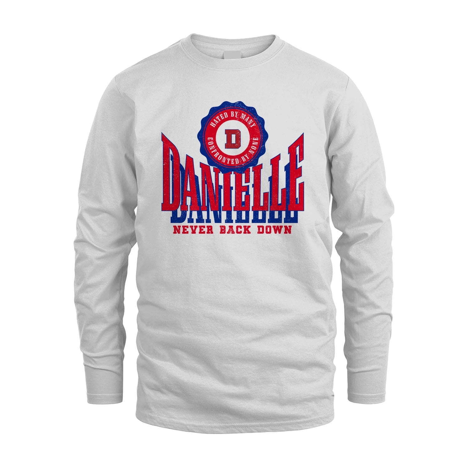Your Name Never Back Down Shirt DANIELLE M1-33