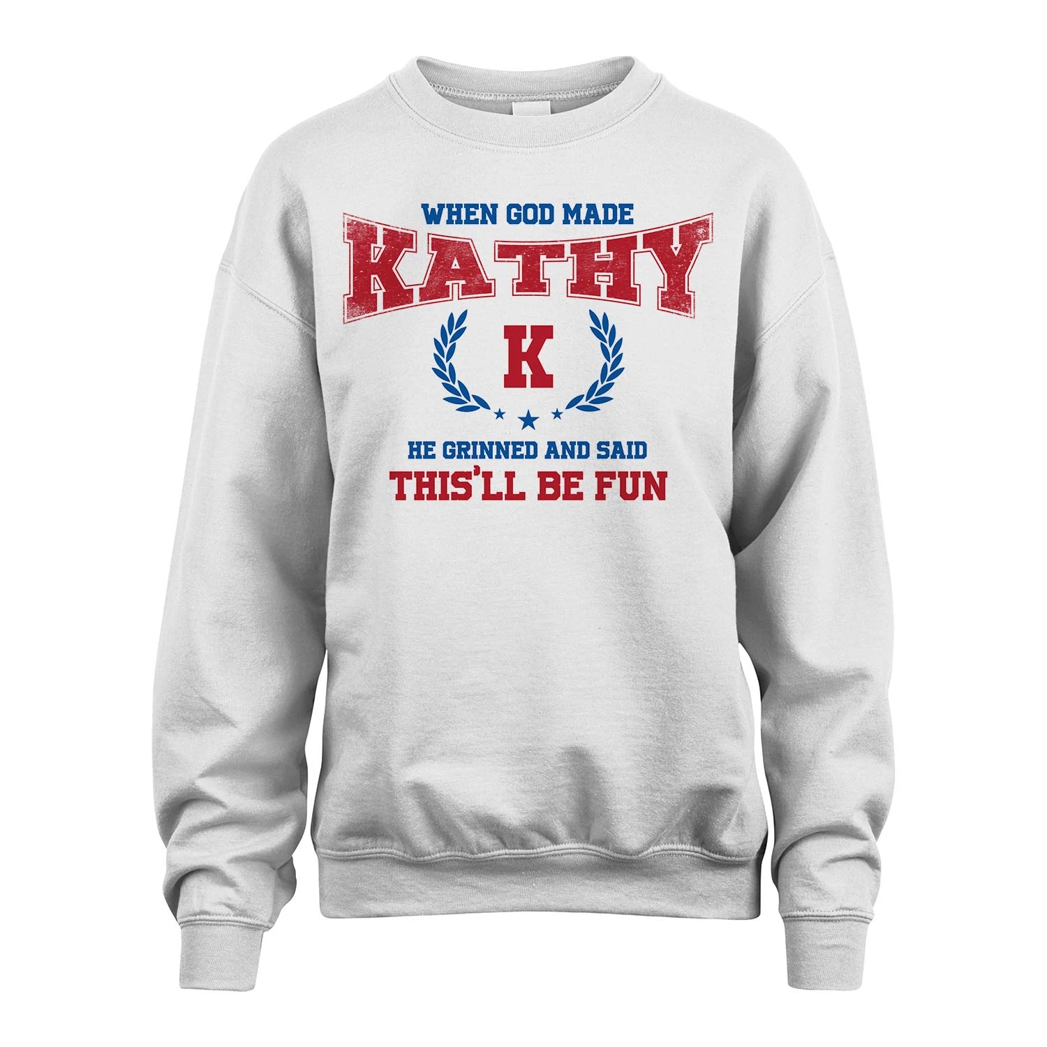 When God Made He Grinned And Said This'll Be Fun Shirt KATHY M1-12