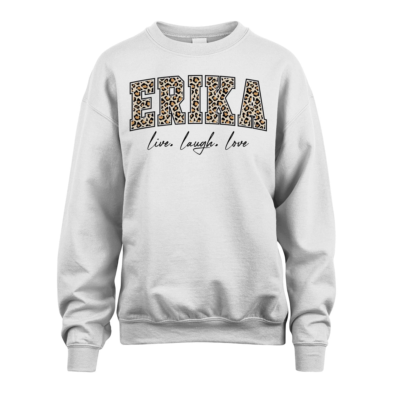 Live Laugh Love Custom Name With Leopard Pattern Shirt ERIKA M1-13