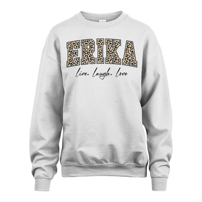 Live Laugh Love Custom Name With Leopard Pattern Shirt ERIKA M1-13