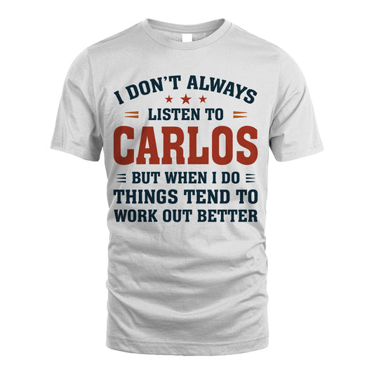 I Don't Always Listen To... CARLOS M1-2