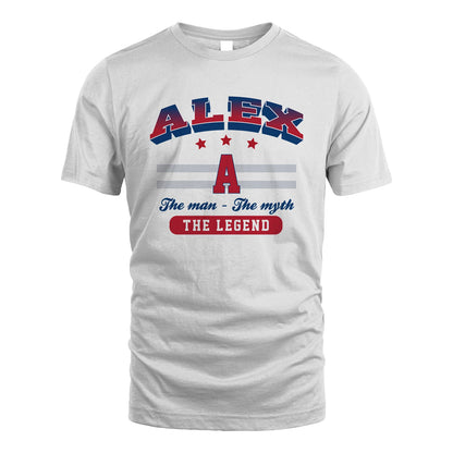 The Man The Myth The Legend With Your Name Shirt ALEX M1-35