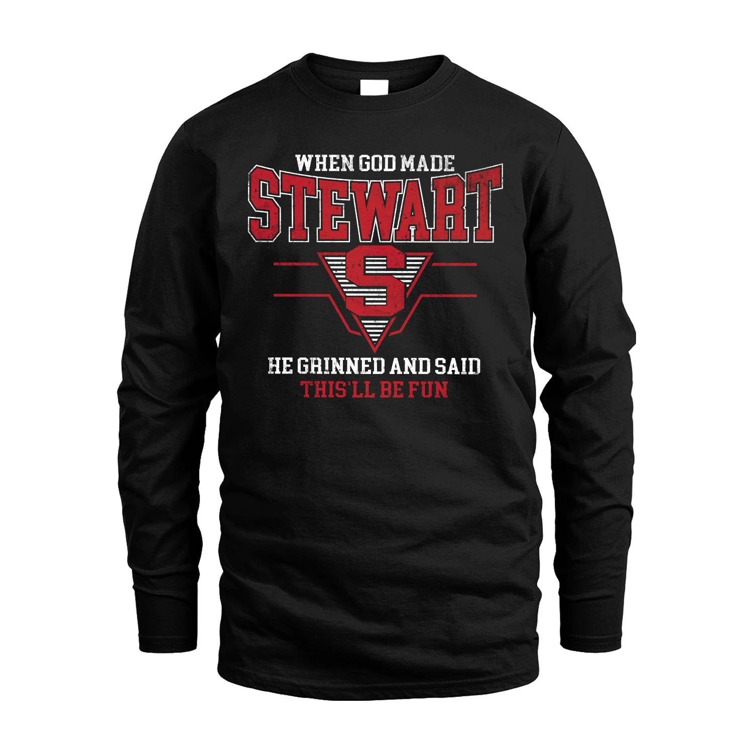 When God Made Your Name He Grinned And Said This'll Be Fun Baseball Shirt STEWART M1-29