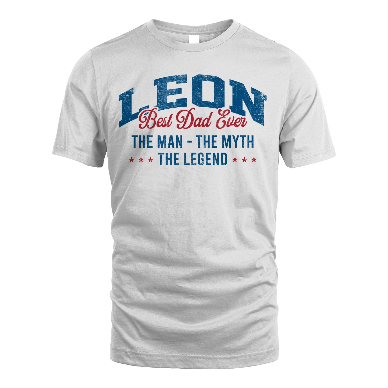 Best Dad Ever The Man The Myth The Legend LEON M1-7