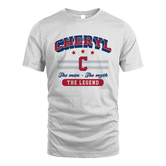 The Man The Myth The Legend With Your Name Shirt CHERYL M1-35