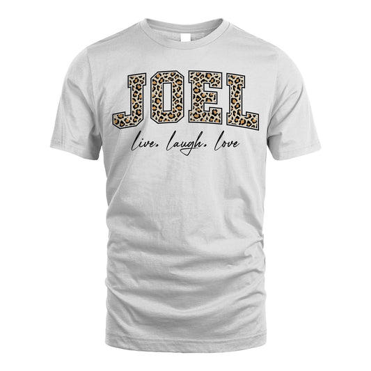 Live Laugh Love Custom Name With Leopard Pattern Shirt JOEL M1-13