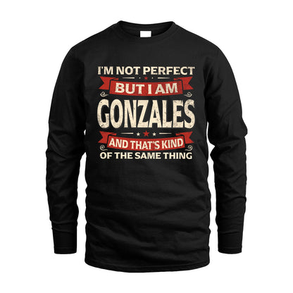 GONZALES 13K1-566 I'm Not Perfect But I Am...