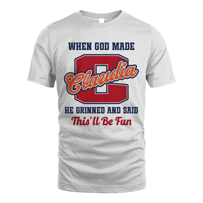God Made Your Name Custom Shirt CLAUDIA M1-16