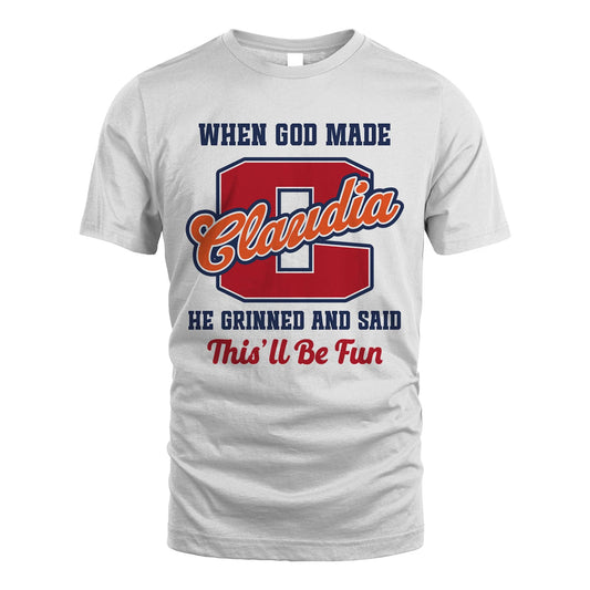 God Made Your Name Custom Shirt CLAUDIA M1-16