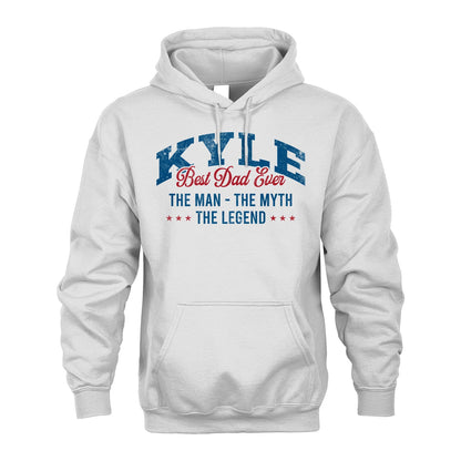 Best Dad Ever The Man The Myth The Legend KYLE M1-7