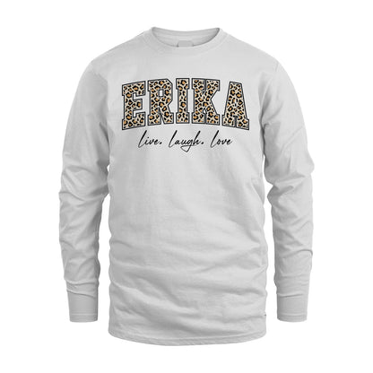 Live Laugh Love Custom Name With Leopard Pattern Shirt ERIKA M1-13