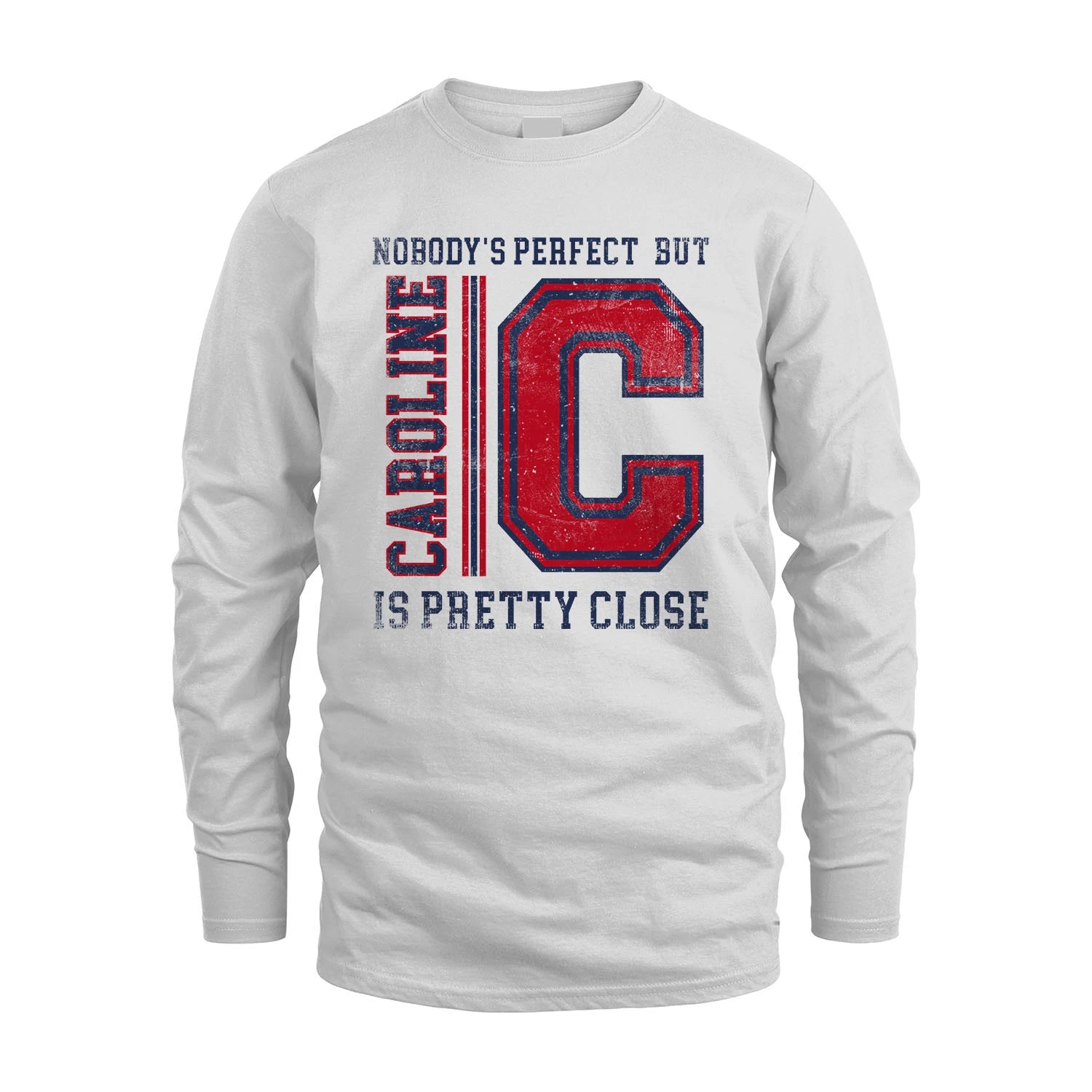 Nobody's Perfect, But Your Name Is Pretty Close CAROLINE M1-21