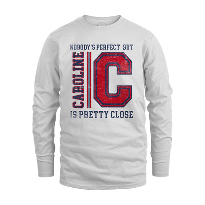 Nobody's Perfect, But Your Name Is Pretty Close CAROLINE M1-21
