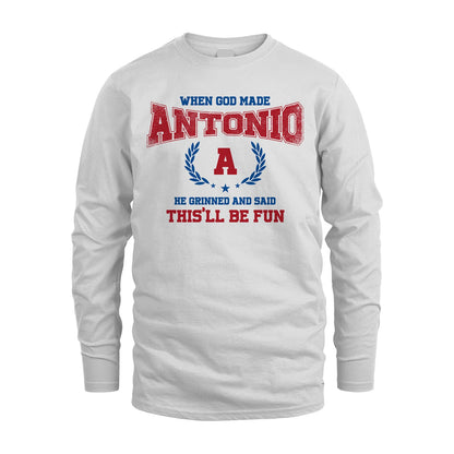When God Made He Grinned And Said This'll Be Fun Shirt ANTONIO M1-12