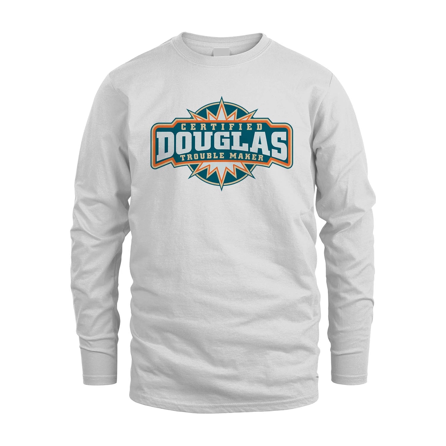 Certified Your Name Trouble Maker Shirt DOUGLAS M1-36