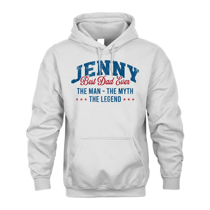 Best Dad Ever The Man The Myth The Legend JENNY M1-7