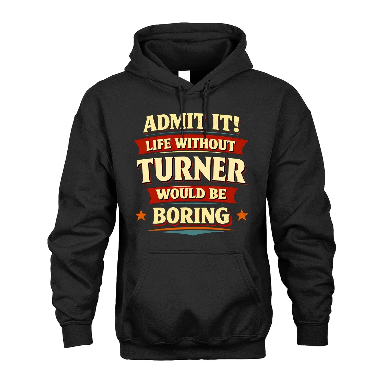 TURNER 13K1-503 Admit It Life Without...