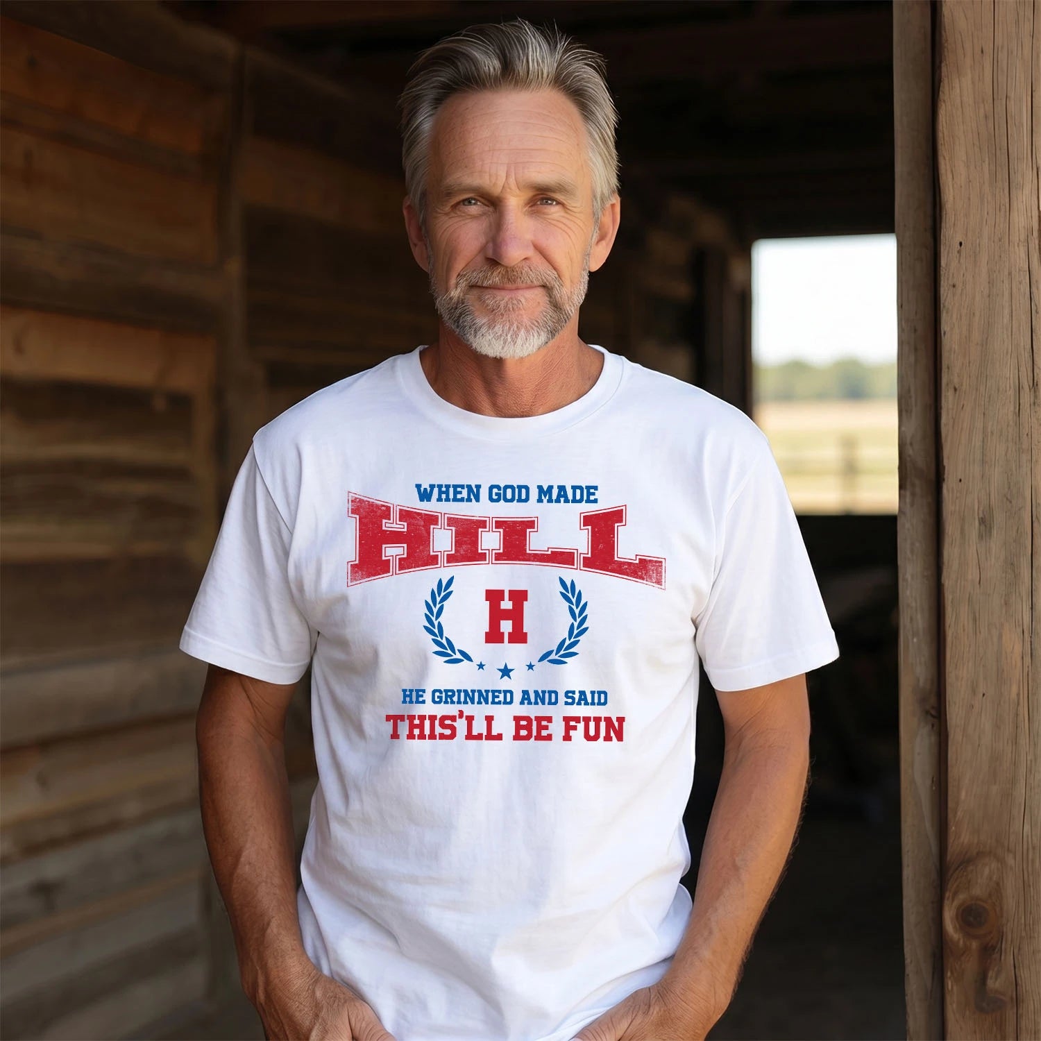 When God Made He Grinned And Said This'll Be Fun Shirt HILL M1-12