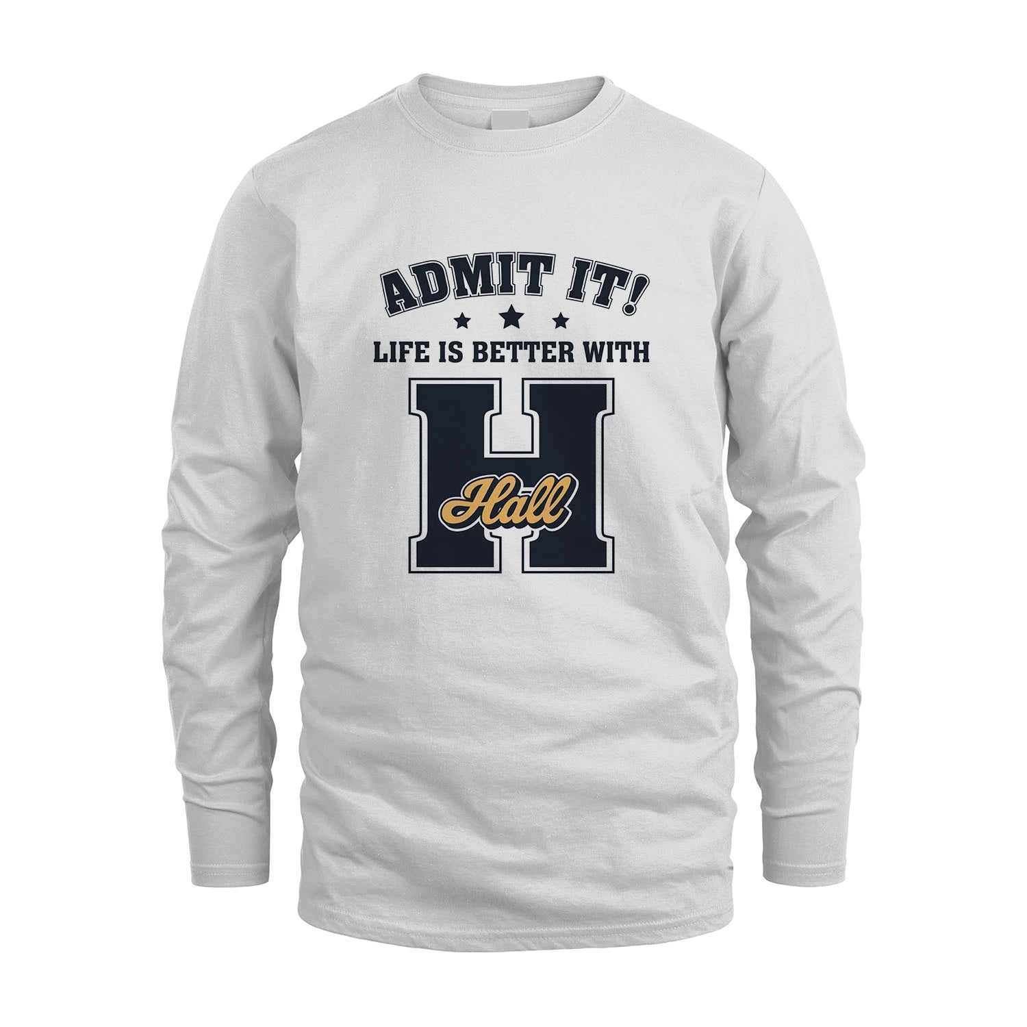 Life Is Better With Your Name Shirt HALL M1-17