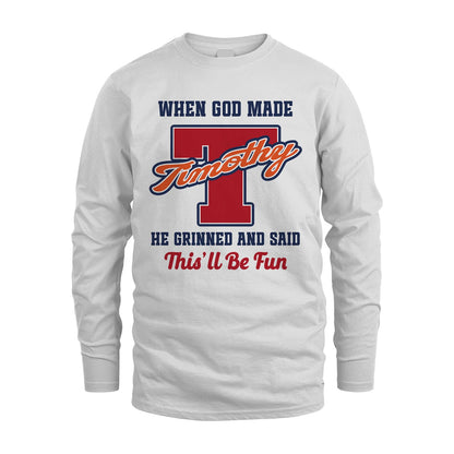 God Made Your Name Custom Shirt TIMOTHY M1-16
