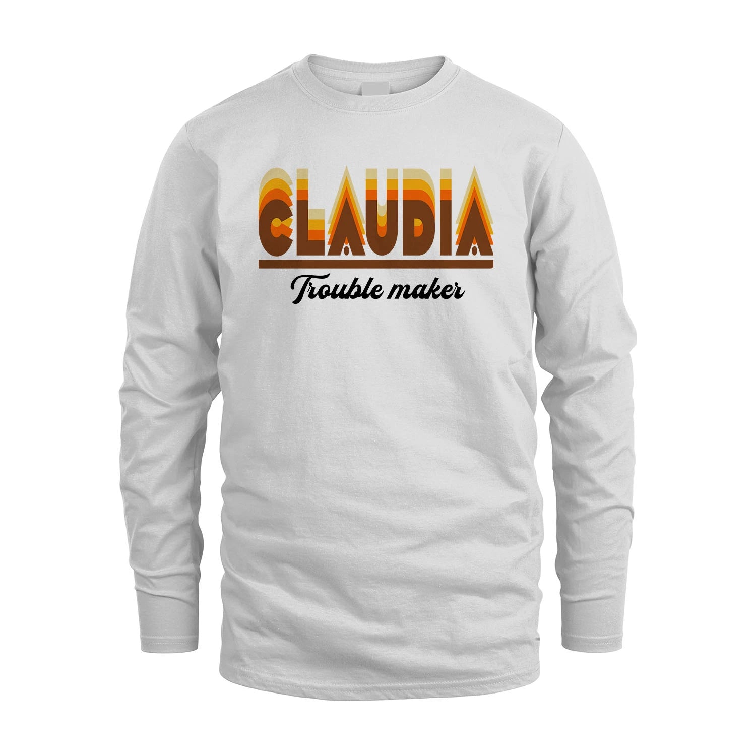 Your Name Trouble Maker Funny Shirt CLAUDIA M1-34
