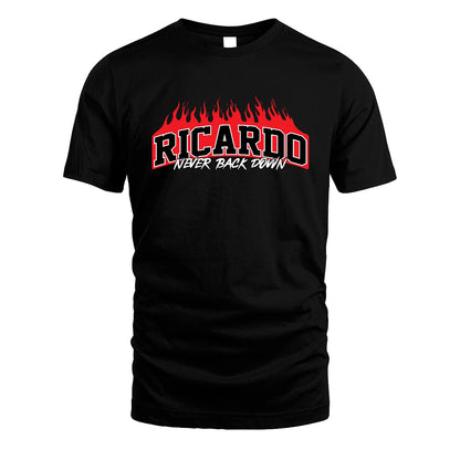 Never Back Down Your Name With Fire Shirt RICARDO M1-37