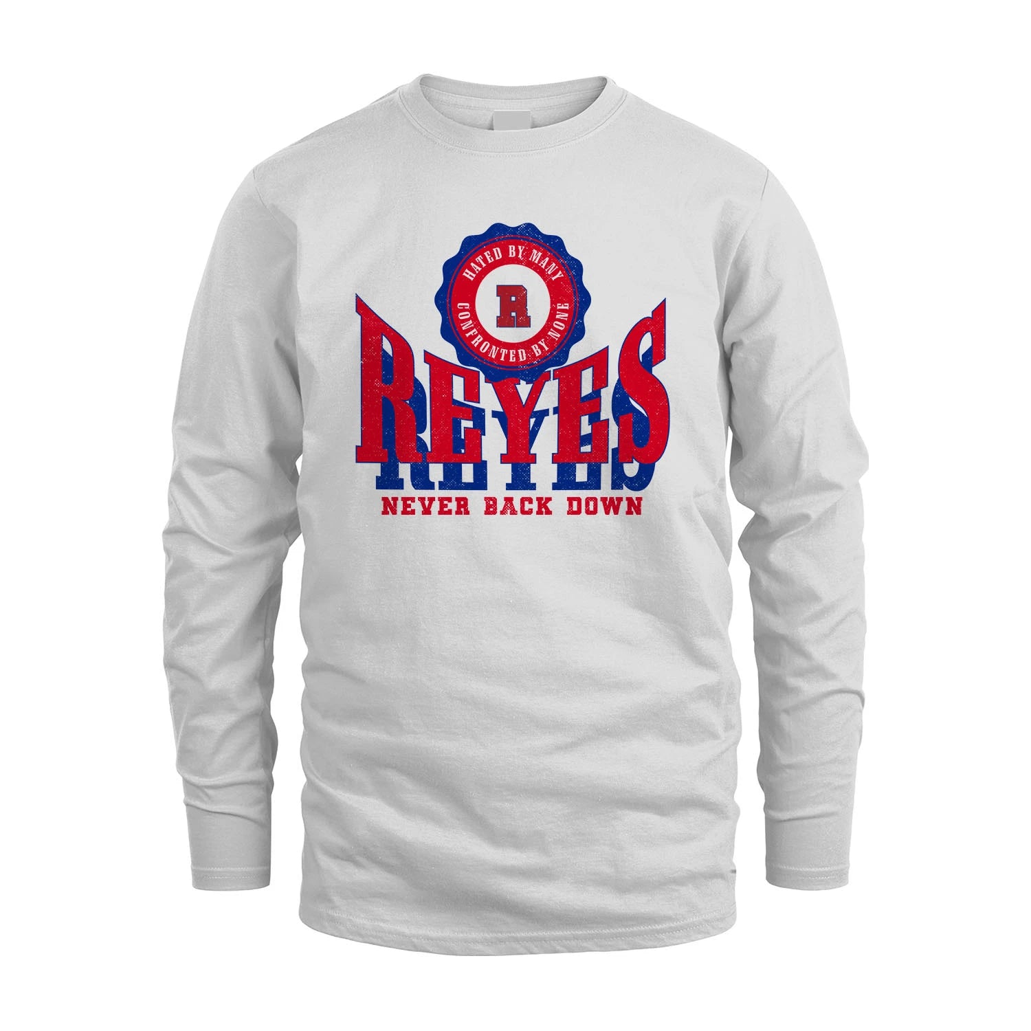 Your Name Never Back Down Shirt REYES M1-33