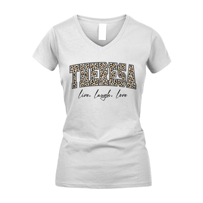 Live Laugh Love Custom Name With Leopard Pattern Shirt THERESA M1-13