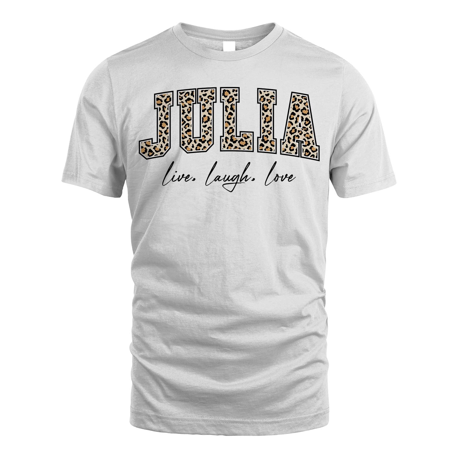 Live Laugh Love Custom Name With Leopard Pattern Shirt JULIA M1-13