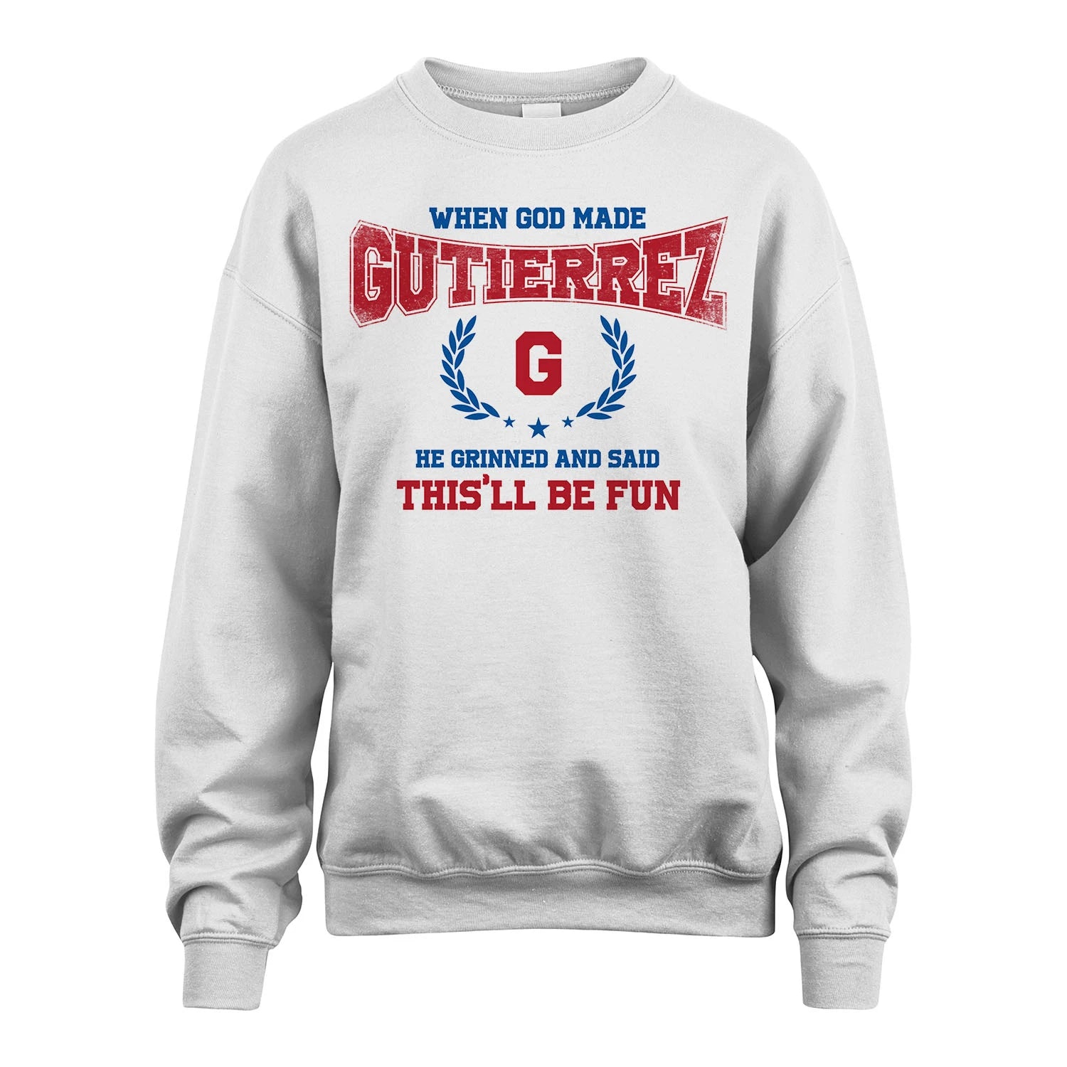 When God Made He Grinned And Said This'll Be Fun Shirt GUTIERREZ M1-12